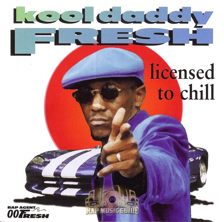 Kool Daddy Fresh - Licensed To Chill: CD | Rap Music Guide